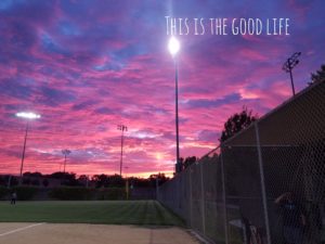 this is the good life ballfield sunset